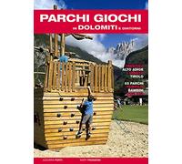 Libri Azzurra Forti / Mary Franzoni - Parchi Giochi In Dolomiti E Dintorni. 65 P
