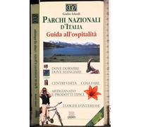 Parchi nazionali d'Italia. Guida all'ospitalità