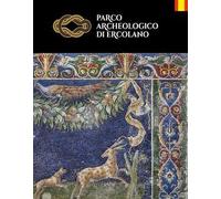 Parco archeologico di Ercolano. Ediz. spagnola