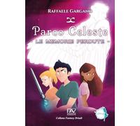 Parco Celeste. Le memorie perdute
