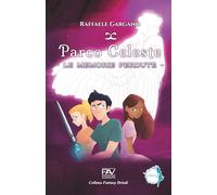 Parco Celeste - Le memorie perdute