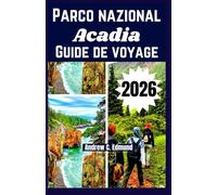 parco national Acadia Guide de voyage 2026: Randonnées côtières, couleurs d automne, points de vue, nature et bien plus encore