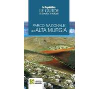 Parco naturale dell'Alta Murgia. Le guide ai sapori e ai piaceri
