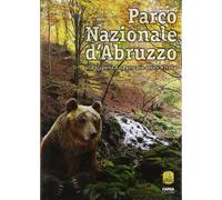 Parco Nazionale d'Abruzzo. Alla scoperta del parco più antico d'Italia