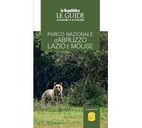 Parco nazionale d'Abruzzo, Lazio e Molise. Le guide ai sapori e ai piaceri
