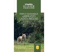 Parco nazionale d'Abruzzo, Lazio e Molise. Le guide ai sapori e ai piaceri