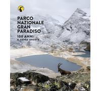 Parco nazionale del Gran Paradiso - [Franco Cosimo Panini Editore]