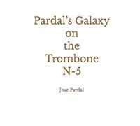 Pardal’s Galaxy on the Trombone N-5