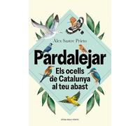 Pardalejar: Els ocells de Catalunya al teu abast