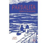 PARDALITA. STORIA DI UN INCONTRO - ESTRELA JOANA - Il Castoro