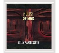 Kelly Pardekooper House of Mud (CD)