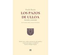 Pardo Bazán: Los Pazos de Ulloa. Anotada y comentada. Revisada para selectividad: Edición, notas, estudio, comentario de cada capítulo y síntesis para ... al cuidado de Francisco Rodríguez Risquete