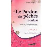 Pardon des Peches en Islam, (le)