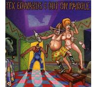 Edwards, T. Tex & Out On Parole - Pardon Me I've Got Someone To Kill