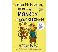 Pardon Mr Hitchen, There's a MONKEY in Your Kitchen: A read-aloud rhyming book from a New York Times bestselling author: 3