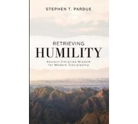 Pardue Stephen T Retrieving Humility BOOK NUOVO