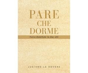 Pare che dorme, di Luciano La Rovere, 2019, Youcanprint - ER