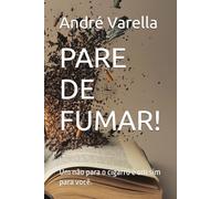 PARE DE FUMAR!: Um não para o cigarro é um sim para você.