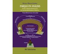 Parejas en análisis: Anclaje subjetivo-resistencias de vincularidad-mudanza subjetiva