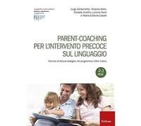 Parent-coaching per l'intervento precoce sul linguaggio. Percorsi di lettura dia