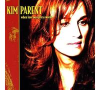 Parent, Kim - When Love Was Just A Word