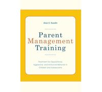 Parent Management Training: Treatment for Oppositional, Aggressive, and