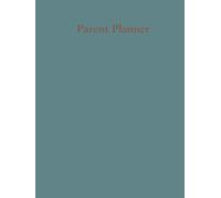 Parent Planner: An Undated Planning Tool to Help Parents Stay Intentional and Focused on Their Child's Educational Success