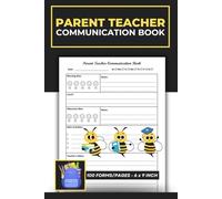 Parent Teacher Communication Book: Back & Forth Contact Log for School & Home Relations | Student Progress & Parent Meeting Tracking Journal