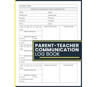 Parent-Teacher Communication Log Book: Document Parent Conferences, Contact History, Student Discussions and Communication Records for Teachers, Educators and School Teams