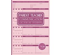 Parent Teacher Communication Log: Large Contact Journal for Educators to Record Calls or Conferences with Parents for up to 150 Students & much more.