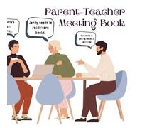 Parent-Teacher Meeting Book: A log to record meetings between parents and teachers, with an entire page dedicated to each student