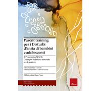 Parent training per i disturbi d'ansia di bambini e adolescenti.