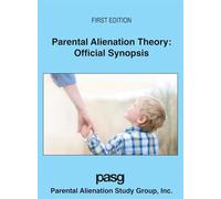 Parental Alienation Theory: Official Synopsis