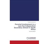Parental Involvement in a Low-Fee Independent Secondary School in South Africa: Second Edition