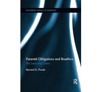 Parental Obligations and Bioethics: The Duties of a Creator
