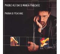Parente,Padre Alfonso Maria - Paura Di Pensare