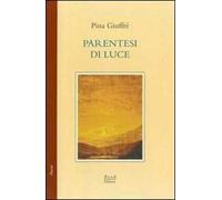 Parentesi di luce. Poesie 1978-1980