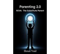 Parenting 2.0: Riva: The Substitute Parent
