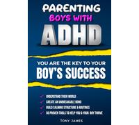 Parenting ADHD Boys: Practical Strategies to Raise Confident, Focused, Emotionally Secure Boys
