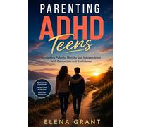 Parenting ADHD Teens: Navigating Puberty, Identity, and Independence with Connection and Confidence