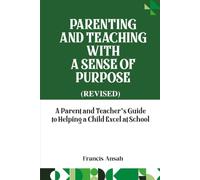 Parenting and Teaching with A Sense of Purpose