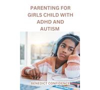 Parenting for Girls with ADHD and Autism