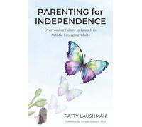 Parenting for Independence: Overcoming Failure to Launch in Autistic Emerging Adults