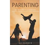 PARENTING: FROM HOME TO CLASSROOM
