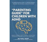 “Parenting Guide” For Children with ADHD:
