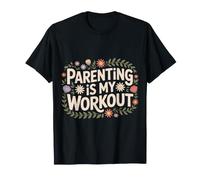 Parenting Is My Workout Fitness Stanco esausto - Maglietta