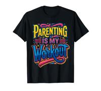 Parenting Is My Workout Fitness Stanco esausto |- Maglietta