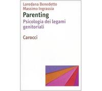 Parenting. Psicologia dei legami genitoriali