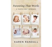 Parenting That Works: A "People First" Approach