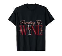 Parenting Tip Wine Riposo del Caos di Sopravvivenza Maglietta